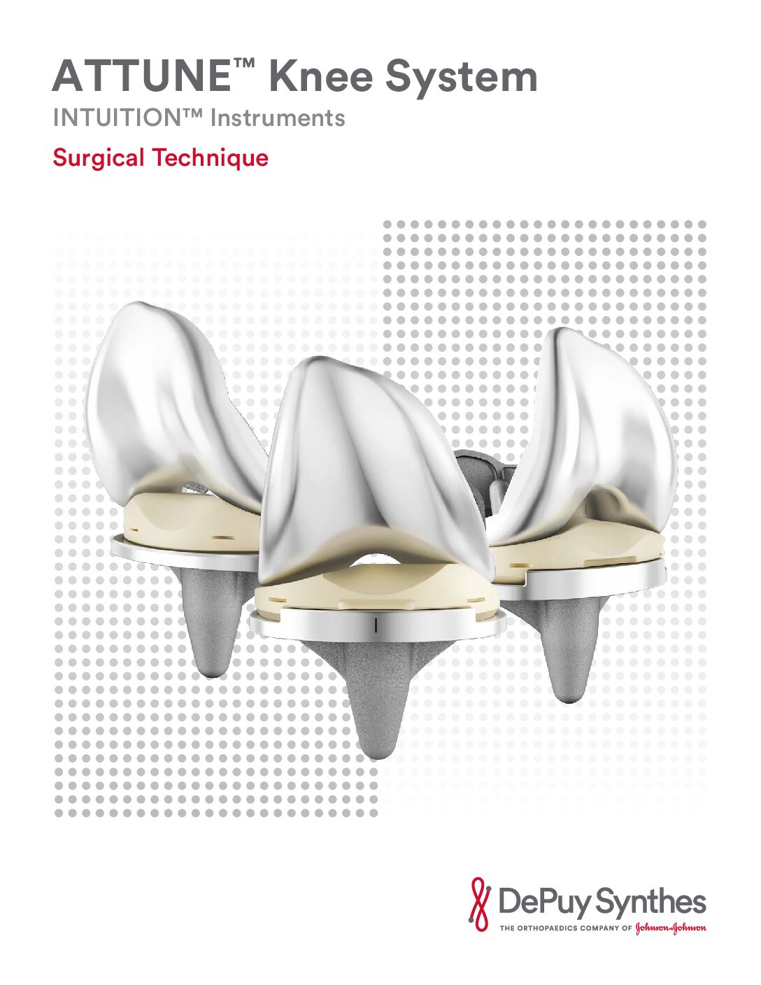 Surgical Technique Guide-ATTUNE Knee System INTUITION Instruments
